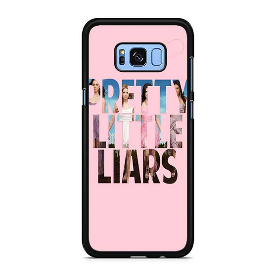 pretty little liar Samsung Galaxy S8 | S8+ Case