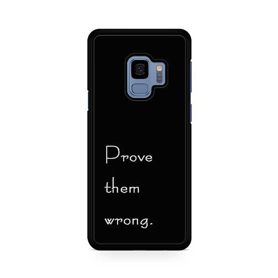 Prove Them Wrong Samsung Galaxy S9 | S9+ Case