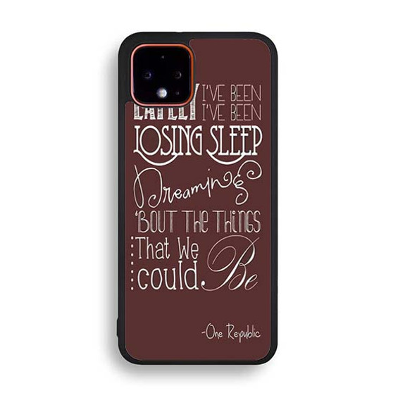 One Republic Lyrics Google Pixel 4 | Pixel 4a | Pixel 4a 5G | Pixel 4 XL Case