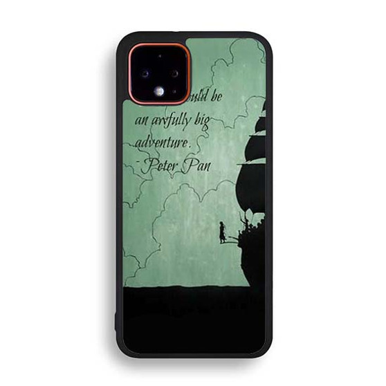 Peter Pan Quote Google Pixel 4 | Pixel 4a | Pixel 4a 5G | Pixel 4 XL Case