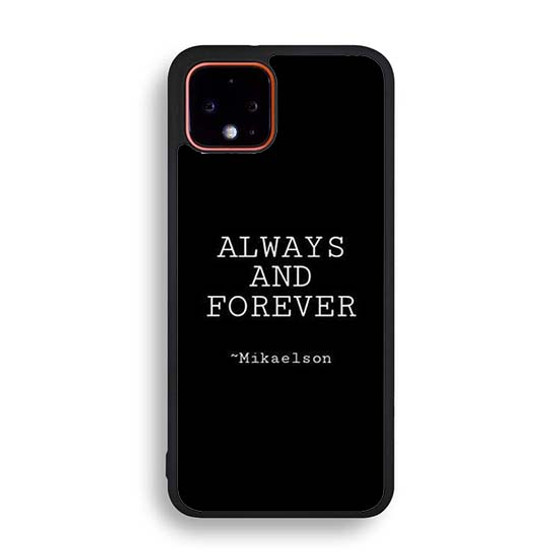 The Vampire Diaries Mikaelson Quotes 2 Google Pixel 4 | Pixel 4a | Pixel 4a 5G | Pixel 4 XL Case