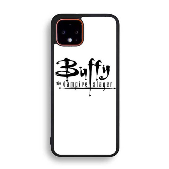 Buffy the Vampire Slayer Google Pixel 4 | Pixel 4a | Pixel 4a 5G | Pixel 4 XL Case
