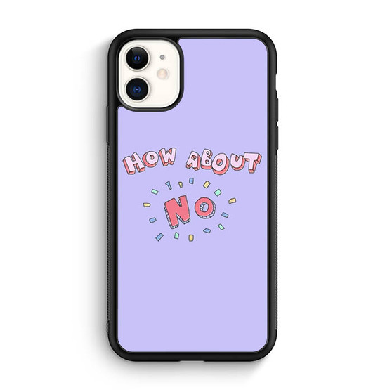 How About No 2 iPhone 11 Case