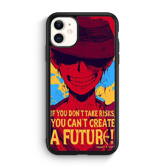 Luffy One Piece Quote iPhone 11 Case