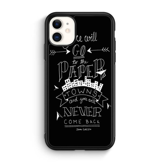 Paper towns quote iPhone 11 Case