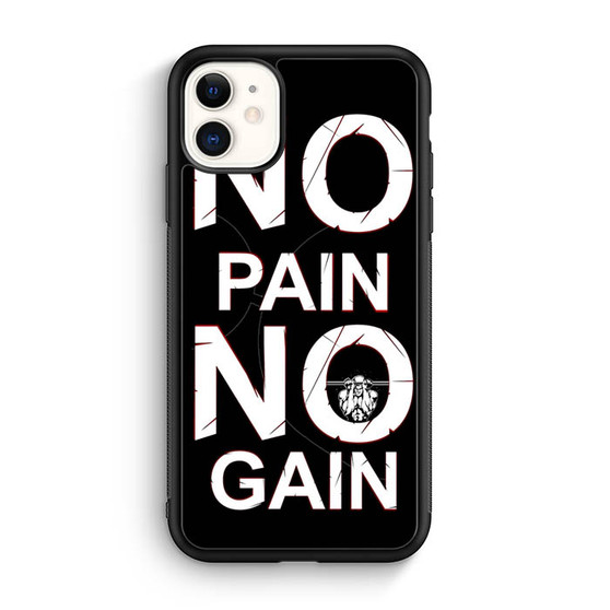 No Pain No Gain iPhone 11 Case