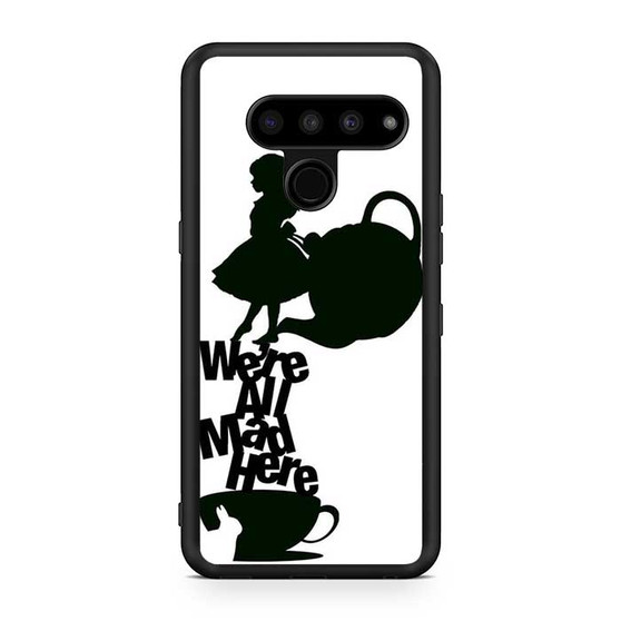 Alice We're All mad LG V50 ThinQ 5G Case