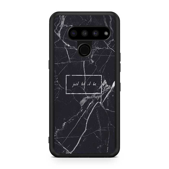 Just Let It Be Quote LG V50 ThinQ 5G Case
