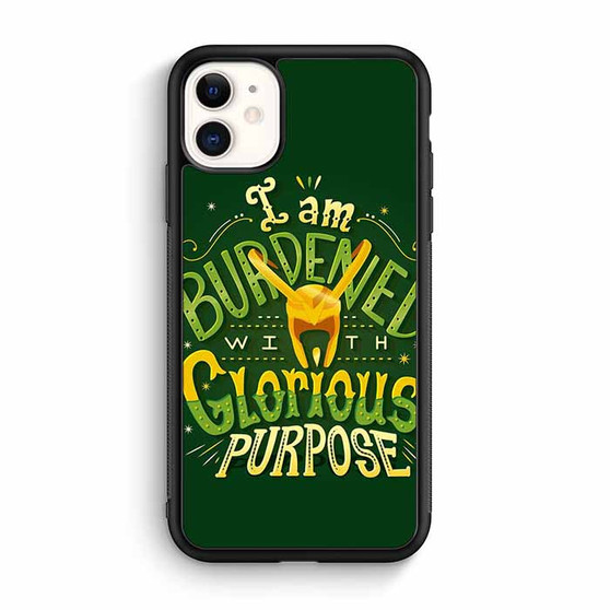 Loki Quotes Glorious Purpose iPhone 11 Case