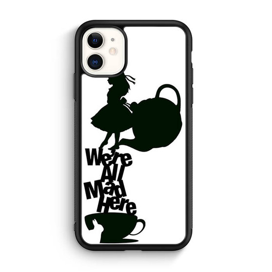 Alice We're All mad iPhone 12 Mini | iPhone 12 Case
