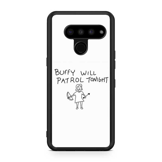 Buffy Will Patrol Tonight LG V50 ThinQ 5G Case