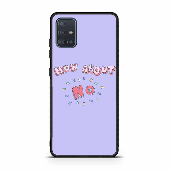 How About No 2 Samsung Galaxy A51 | A51 5G Case