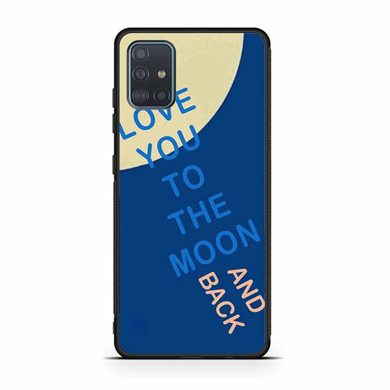 I love You to the Moon in Blue Samsung Galaxy A51 | A51 5G Case