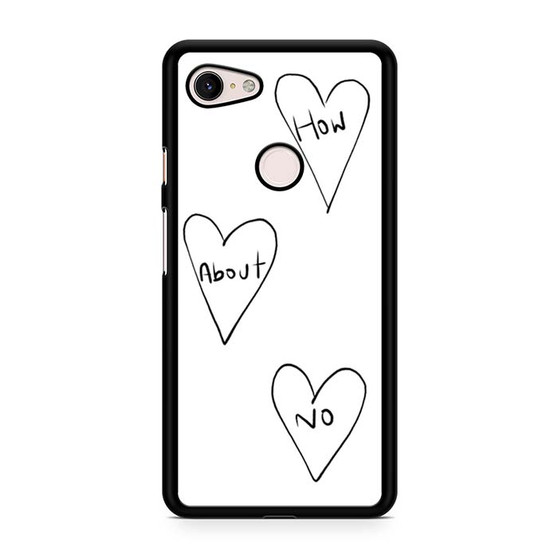 How About No 1 Google Pixel 3 | Pixel 3A | Pixel 3 XL | Pixel 3A XL Case