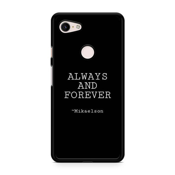 The Vampire Diaries Mikaelson Quotes 2 Google Pixel 3 | Pixel 3A | Pixel 3 XL | Pixel 3A XL Case