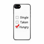 Single Taken and Hungry iPhone SE 2020 Case