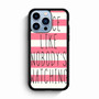 Dance Like Nobodys Watching iPhone 13 Pro Max Case