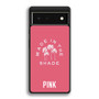 Pink Made In The Shade Google Pixel 6 | Google Pixel 6a | Google Pixel 6 Pro Case