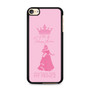 Imma princess aurora iPod Touch 6 Case