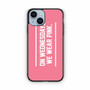On Wednesdays We Wear Pink iPhone 14 Case
