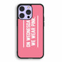 On Wednesdays We Wear Pink iPhone 14 | iPhone 14 Plus | iPhone 14 Pro | iPhone 14 Pro Max Case