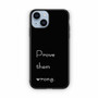 Prove Them Wrong iPhone 14 Case