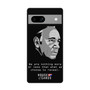 House Of Cards Francis Underwood Quote Google Pixel 7a Case