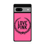 Love Pink Google Pixel 7a Case