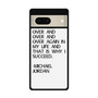 Michael Jordan Quotes Google Pixel 7 | Google Pixel 7 Pro Case