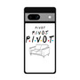 Friends Pivot Google Pixel 7a Case