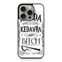 Avada Kadavra Bitch iPhone 15 Pro Case