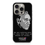 House Of Cards Francis Underwood Quote iPhone 15 Pro Case
