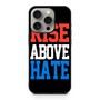 John Cena Rise Above Hate iPhone 15 Pro Case