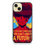 Luffy One Piece Quote iPhone 15 Plus Case