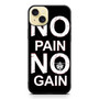 No Pain No Gain iPhone 15 Plus Case