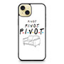 Friends Pivot iPhone 15 Plus Case