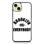 Brooklyn VS Everybody iPhone 15 Plus Case