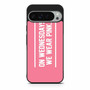 On Wednesdays We Wear Pink Google Pixel 9 Pro XL Case