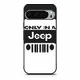 Only In A Jeep Google Pixel 9 Pro XL Case