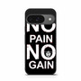No Pain No Gain Google Pixel 9 Case