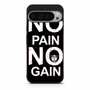 No Pain No Gain Google Pixel 9 Pro XL Case