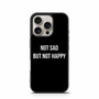 Not Sad but Not Happy iPhone 16 Pro Case