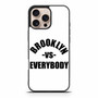 Brooklyn VS Everybody iPhone 16 Pro Max Case