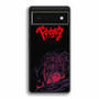 Berserk guts rage Google Pixel 6 | Google Pixel 6a | Google Pixel 6 Pro Case