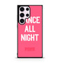 Dance All Night pink victoria's secret Samsung Galaxy Ultra Case