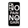 No Pain No Gain Samsung Galaxy S23 Case