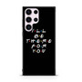 Friends Quotes 2 Samsung Galaxy Ultra Case