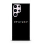 Friends 7 Samsung Galaxy Ultra Case