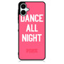 Dance All Night pink victoria's secret Samsung Galaxy A06 Case