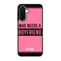 Who Needs A Boyfriend Pink Samsung Galaxy A26 5G Case